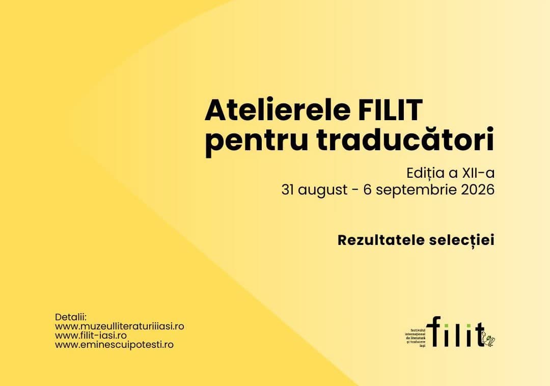 Rezultatele selecției în cadrul programului cultural „Atelierele FILIT pentru traducători”, ediția a XII-a, 2026