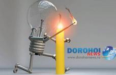 Atenție dorohoieni! Noi întreruperi ale energiei electrice. Vezi zonele afectate!