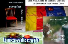 „Povestea fiului rătăcitor” – lansare de carte la Casa Municipală de Cultură Dorohoi