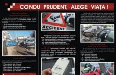 Poliţiştii rutieri atenţionează: Condu prudent! Alege viaţa!