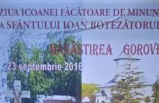 Ziua Icoanei Făcătoare de minuni a Sfântului Ioan Botezătorul la Mănăstirea Gorovei