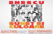 ENESCU, sunet și culoare – la Muzeul Memorial George Enescu Dorohoi