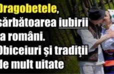 Cele mai frumoase tradiţii de DRAGOBETE: Îndrăgostiții trebuie neapărat să...