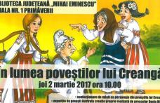 Săptămână marcată de activităţi dedicate lui Ion Creangă, la Biblioteca Judeţeană Botoşani