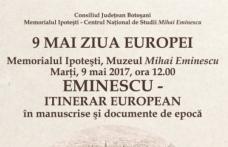 9 MAI ZIUA EUROPEI la Memorialul Ipoteşti – EMINESCU, ITINERAR EUROPEAN