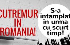 Cutremur în Vrancea în urmă cu puţin timp. L-ai simţit?