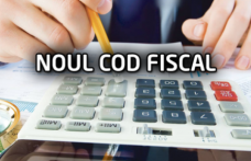 NOUL COD FISCAL 2018, adoptat. Românii, loviți din plin de revoluția fiscală