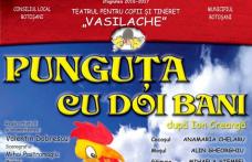 Punguța cu doi bani, ultimul spectacol din anul 2018, la Teatrul pentru Copii şi Tineret Vasilache!