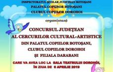 Concursul Judeţean al cercurilor cultural-artistice din Palatul Copiilor Botosani, Clubul Copiilor Dorohoi si Filiala Darabani