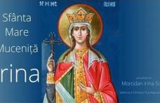 Sărbătoare mare în Biserica Ortodoxă. Sfânta Irina, inviată de Dumnezeu!