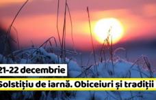 SOLSTIȚIU DE IARNĂ: Tradiții în cea mai scurtă zi din an