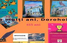 Evenimente dedicate împlinirii a 613 ani de atestare documentară a Municipiului Dorohoi