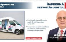 Lucian Trufin: „Unitățile medicale mobile vor aduce cabinetul medical la fiecare botoșănean acasă”