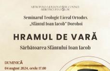 Hramul de vară al Seminarului Teologic Liceal Ortodox „Sfântul Ioan Iacob” din Dorohoi