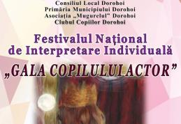 Clubul Copiilor Dorohoi organizează Festivalul Național „Gala Copilului Actor” 