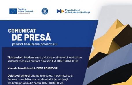 Comunicat finalizare proiect: „Modernizarea și dotarea cabinetului medical de asistență medicală primară din cadrul SC DENT ROMED SRL”