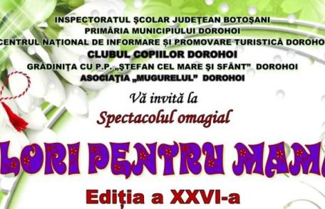 Spectacol omagial „Flori pentru mama” 2024 organizat de Clubul Copiilor Dorohoi. Vezi programul!