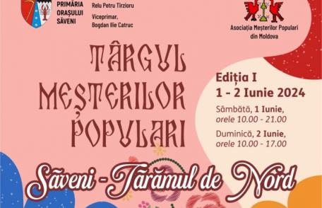 Prima ediție a Târgului Meșterilor Populari „Săveni – Tărâmul de Nord”