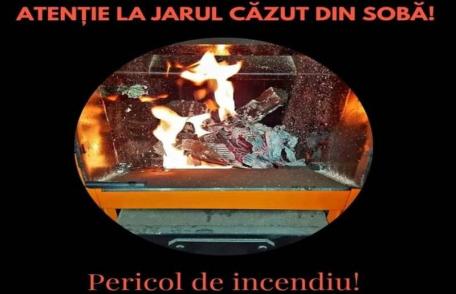 Tragediile provocate de jarul căzut din sobă pot fi prevenite!